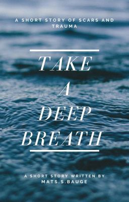 Read Stories Take a deep breath - TeenFic.Net