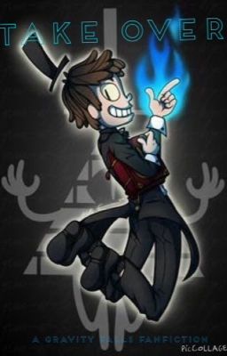 Read Stories Take Over: a Gravity Falls Fanfic - TeenFic.Net