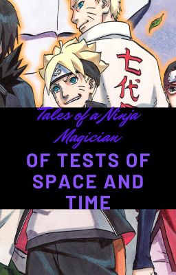 Tales of a Ninja Magician: Of Tests of Space and Time