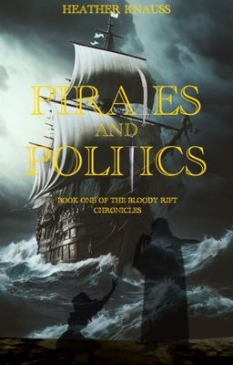 Tales of the Bloody Rift 1 Pirates and Politics