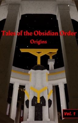 Tales of the Obsidian Order: Origins