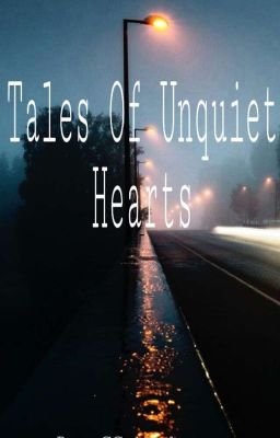 Tales Of Unquiet Hearts