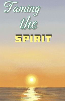 Taming The Spirit 