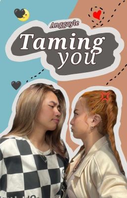 Taming you (Anggayle)