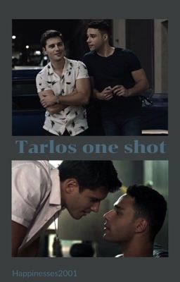 Tarlos one shots 