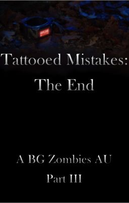 Tattooed Mistakes: The End