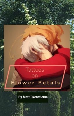 Read Stories Tattoos On Flower Petals (PruCan Mpreg) - TeenFic.Net