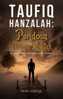 TAUFIQ HANZALAH: PENDOSA TANPA NOKTAH (EBOOK)