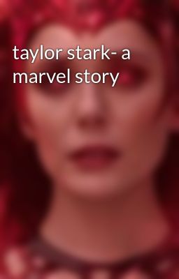 taylor stark- a marvel story 