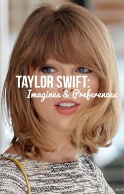 Taylor Swift Imagines