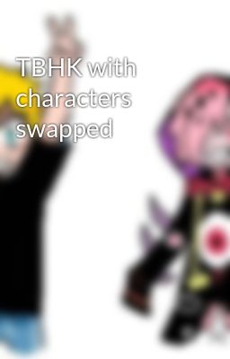 TBHK with characters swapped