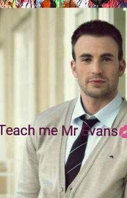 Teach Me Mr Evans💋