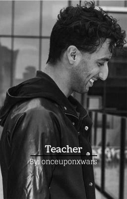 Read Stories Teacher | Daniel Ricciardo  - TeenFic.Net