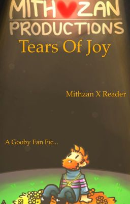 Tears of Joy || Mithzan X Reader