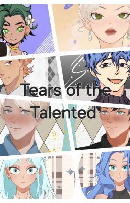 Tears of the Talented 