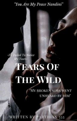 Tears Of The Wild ✔