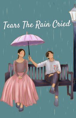 Tears The Rain Cried