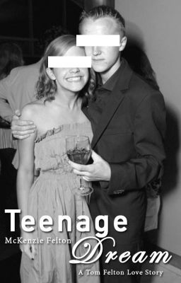 Teenage Dream *Tom Felton Love Story*