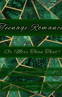 Teenage Romance - Or More Than That?