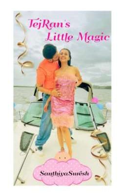 Read Stories TEJRAN'S LITTLE MAGIC ❤ - TeenFic.Net