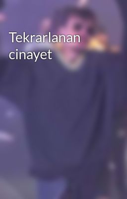 Tekrarlanan cinayet