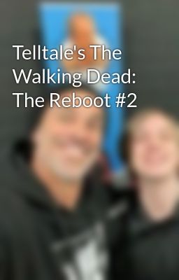 Telltale's The Walking Dead: The Reboot #2