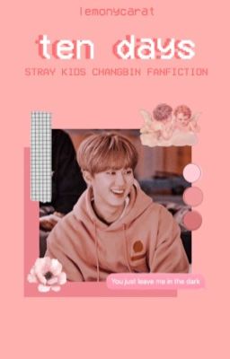 ten days  ❥  seo changbin