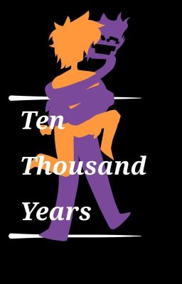 Ten Thousand Years <Davesport>