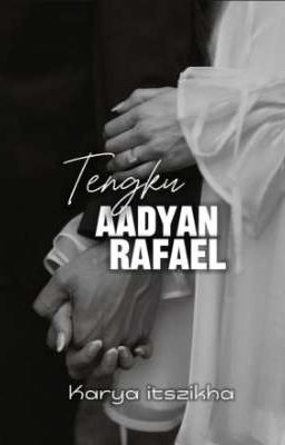 Tengku Aadyan Rafael 