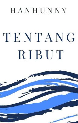 Tentang Ribut.