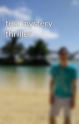 test mystery thriller