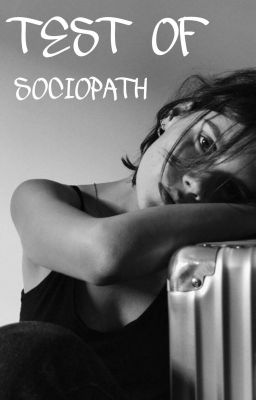 Test of Sociopath (CTR series #4)