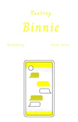 Texting Binnie | Book three