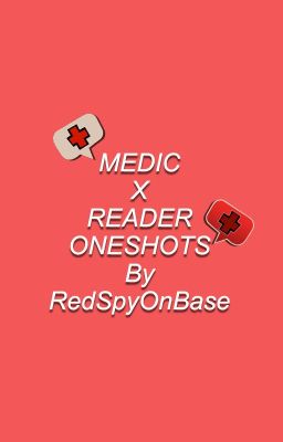 (TF2) Medic × Reader (Oneshots) { Requests - CLOSED }