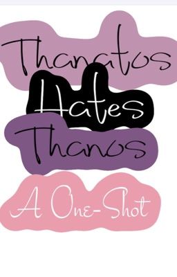 Thanatos Hates Thanos
