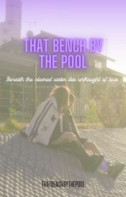 That bench by the pool (Daerin)