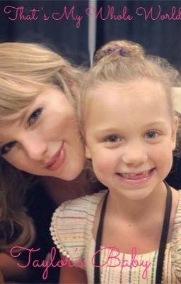That's My Whole World: Taylor's Baby