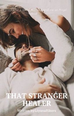 Read Stories That Stranger Healer | ✔️ - TeenFic.Net