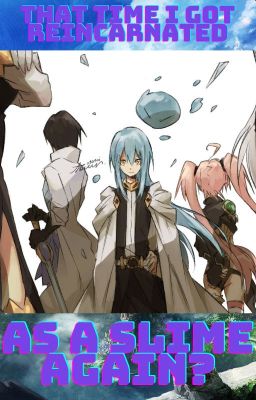 That Time I Got Reincarnated as a Slime Again?
