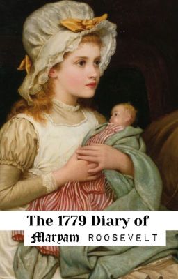 The 1779 Diary of Maryam Roosevelt (DW)