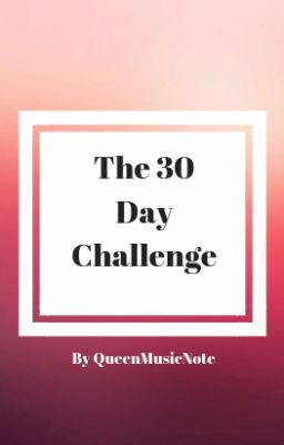 The 30 Day Challenge