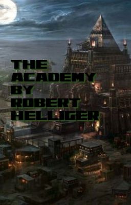 The Academy by Robert Helliger