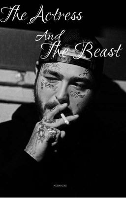 The Actress And The Beast (Post Malone story - completed) 