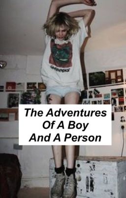 The Adventures of the Boy and the Person