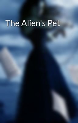 The Alien's Pet