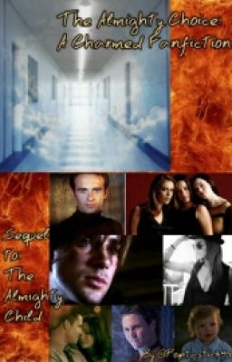 The Almighty Choice: A Charmed Fanfiction