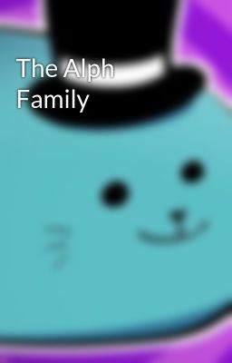 The Alph Family