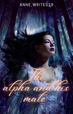 The Alpha And His Mate (Silver Hills #1) 