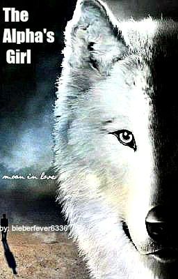 Read Stories The Alpha's Girl - TeenFic.Net