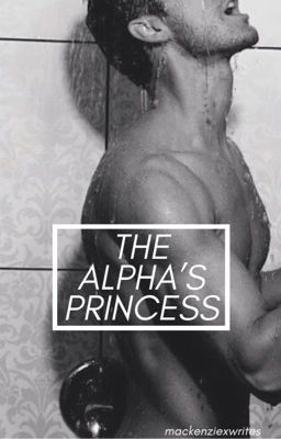 The Alpha's Princess✔️